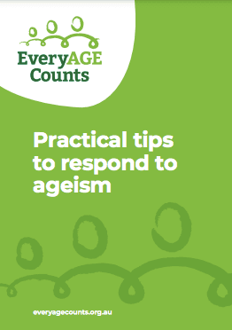 EveryAGE Counts Practical tips to respond to ageism