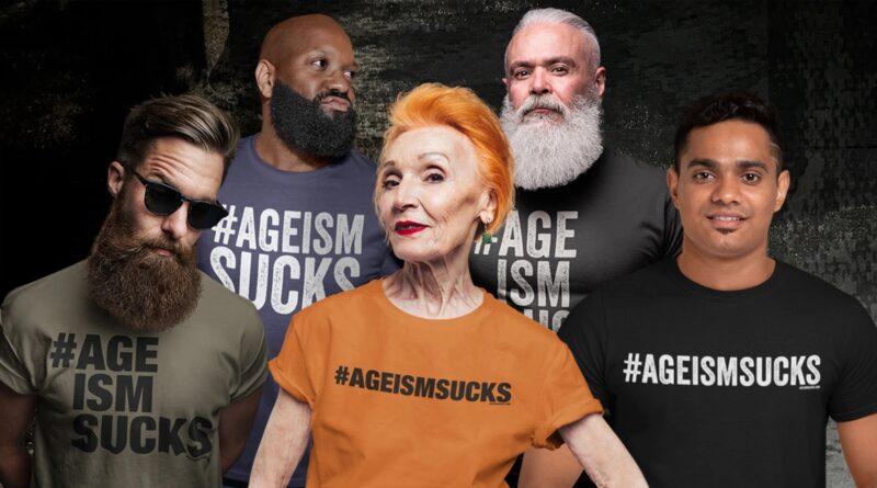 #AgeismSucks
