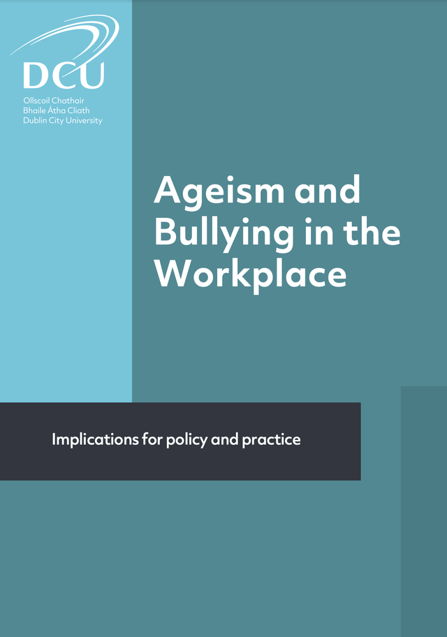 Ageism and Bullying in the Workplace Implications for policy and practice