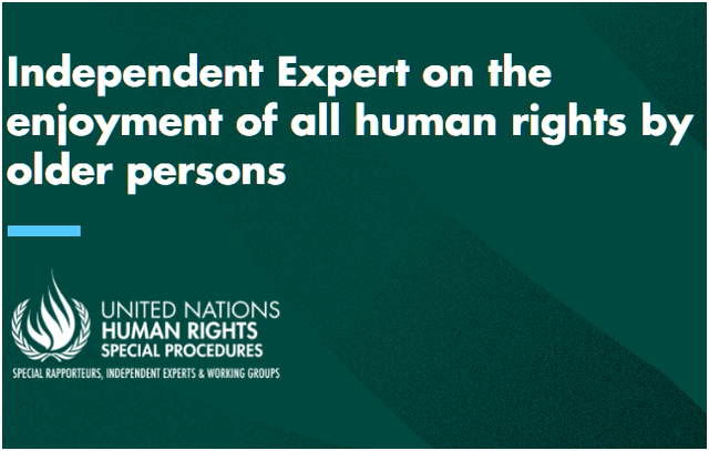 On a dark green background, the title "Independent Expert on the enjoyment of all human rights by older persons" Below that the text, "United Nations Human RIghts Special Procedures. Special Rapporteurs, Independent Experts & Working Groups."