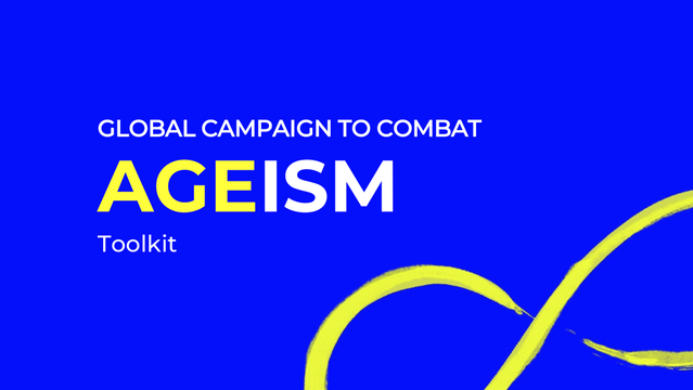 Global Campaign to Combat Ageism Toolkit