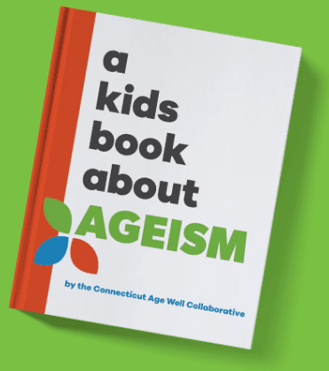 The cover of the book "A kids book about ageism" on a green background.