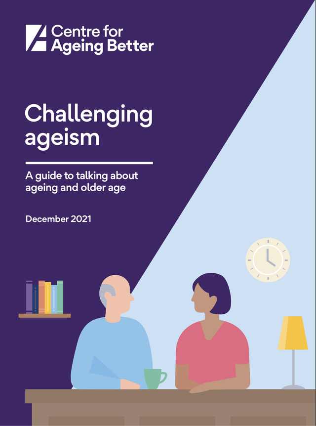 Challenging ageism: A guide to talking about ageing and older age