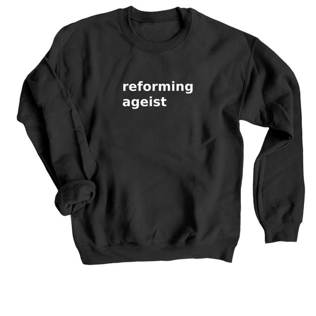 #ReformingAgeist