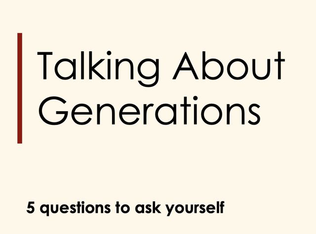 Talking About Generations 5 questions to ask yourself