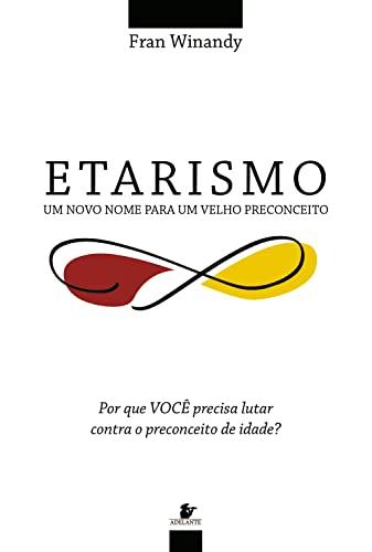 Etarismo: um novo nome para um velho preconceito