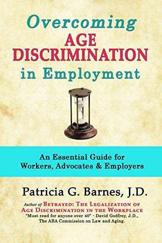 Overcoming Age Discrimination in Employment by Patricia Barnes