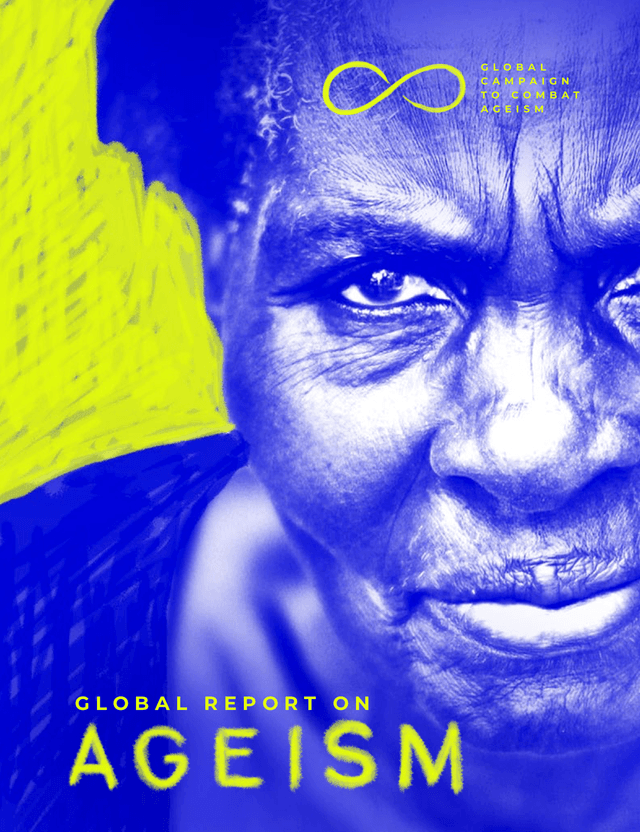 Global Campaign to Combat Ageism  Global Report on Ageism