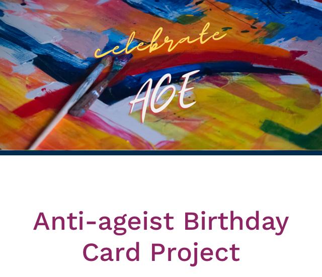 Celebrate Age Anti-Ageist Birthday Card Project
