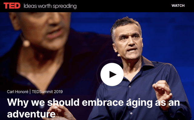  Carl Honoré TEDSummit2019 Why We Should Embrace Aging as an Adventure