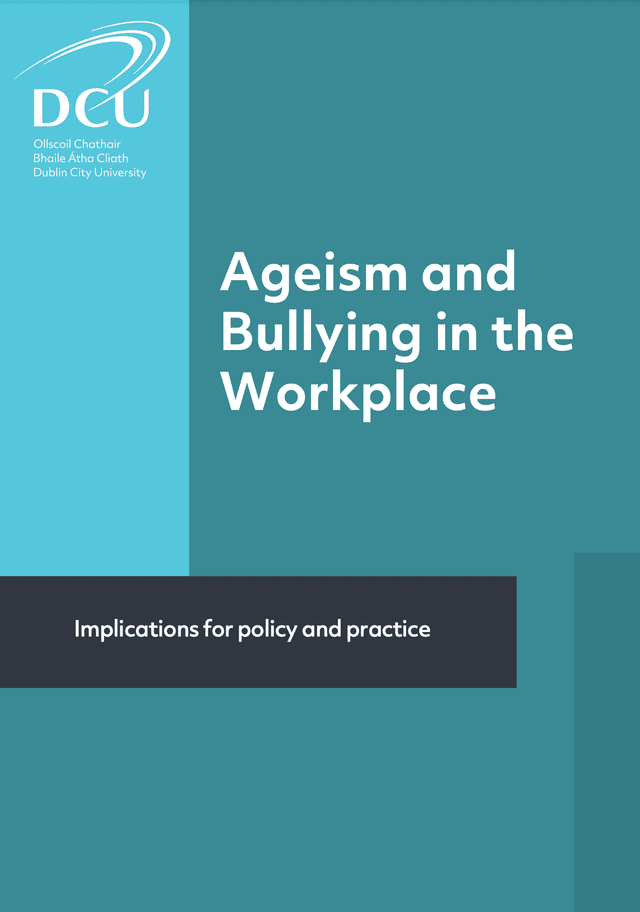 Ageism and Bullying in the Workplace Implications for policy and practice