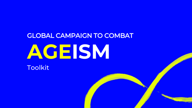 Global Campaign to Combat Ageism Toolkit