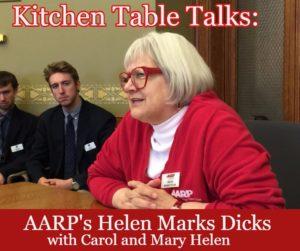 An image of AARP Representative Helen Marks Dicks with the words Kitchen Table Talks: across the top and AARP's Helen Marks Dicks with Carol and Mary Helen across the bottom in front of a red banner.