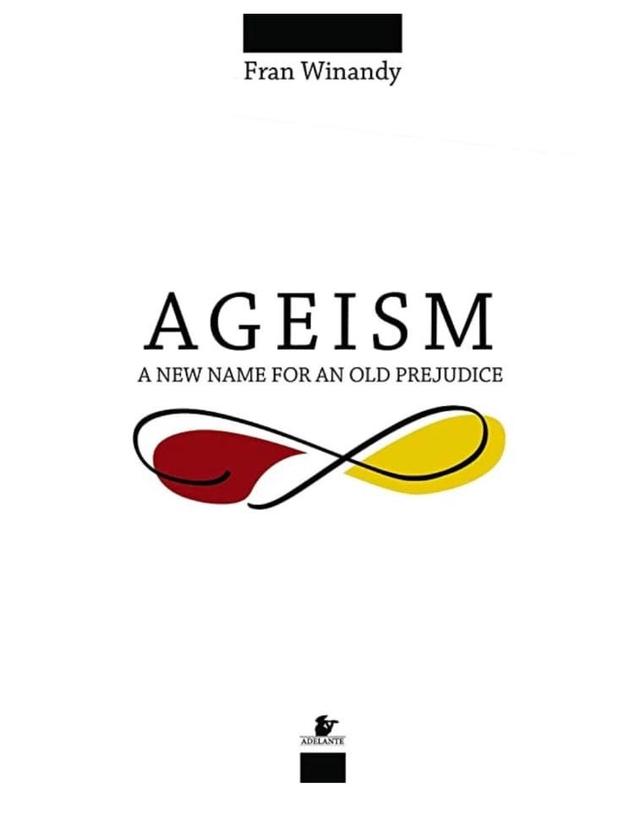 Ageism A new name for an old prejudice 
