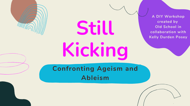 still kicking confronting ageism and ableism