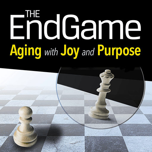 The End Game Aging with Joy and Purpose