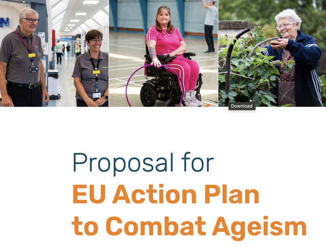 The image contains a collage of pictures at the top and a text block at the bottom. The pictures show people presumably of an older age. A lady is in a wheelchair with a hula hoop, an elderly is gardening, and two adults are wearing volunteer badges. The text says "Proposal for EU Action Plan to Combat Ageism."