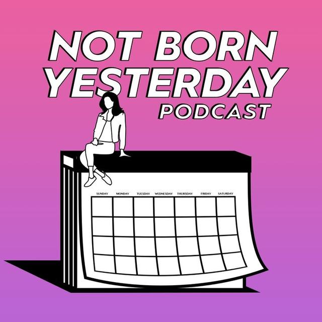 Not born yesterday 