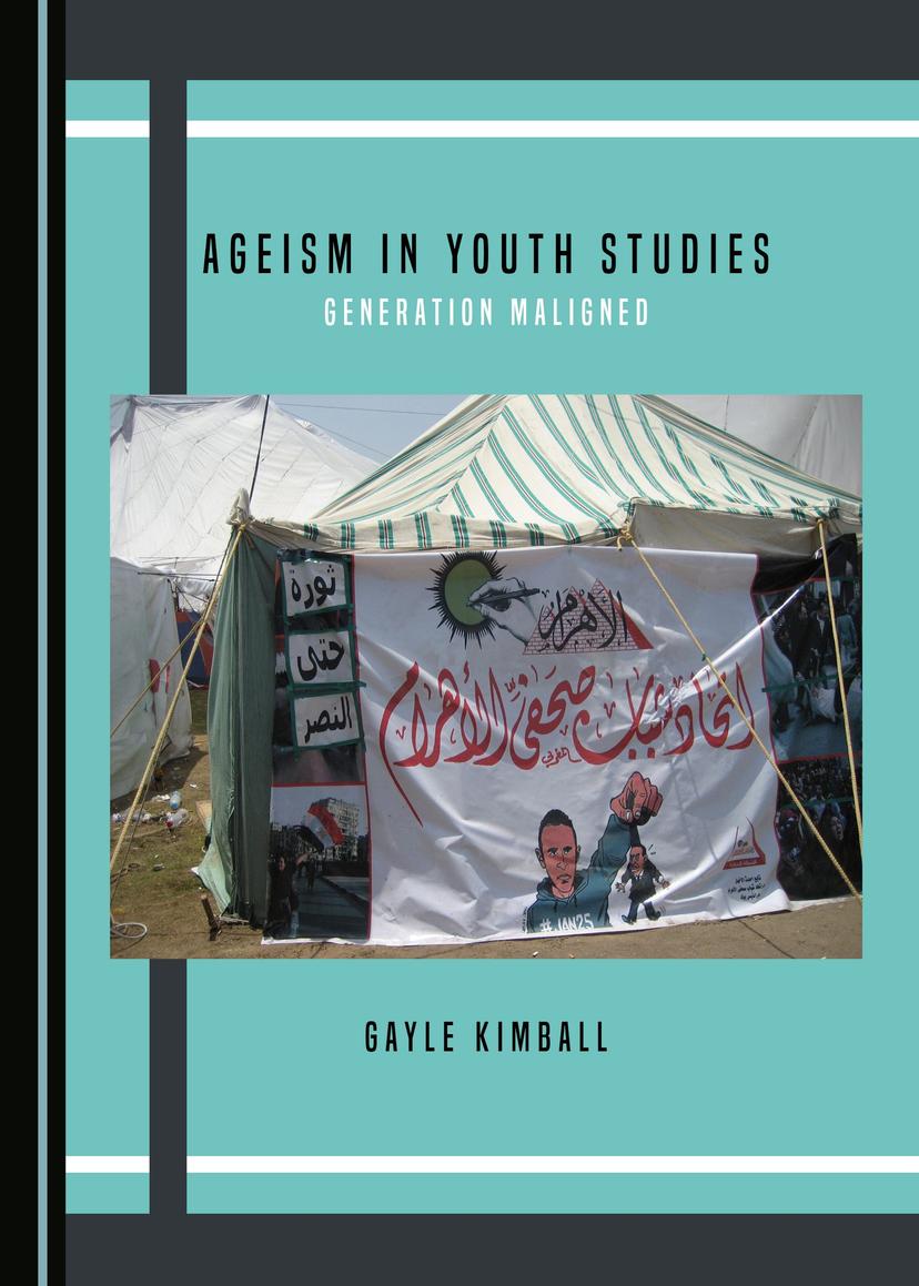 Ageism in Youth Studies: Generation Maligned by Gayle Kimball, PhD