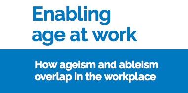 Enabling age at work – How ageism and ableism overlap in the workplace